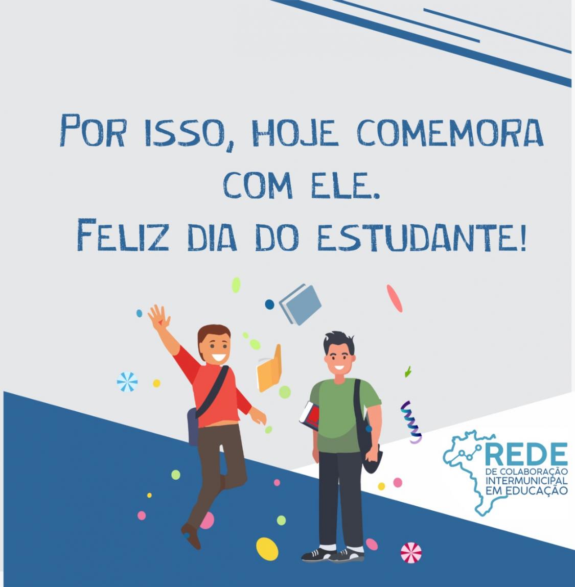 Nossa homenagem ao Dia do Estudante! 